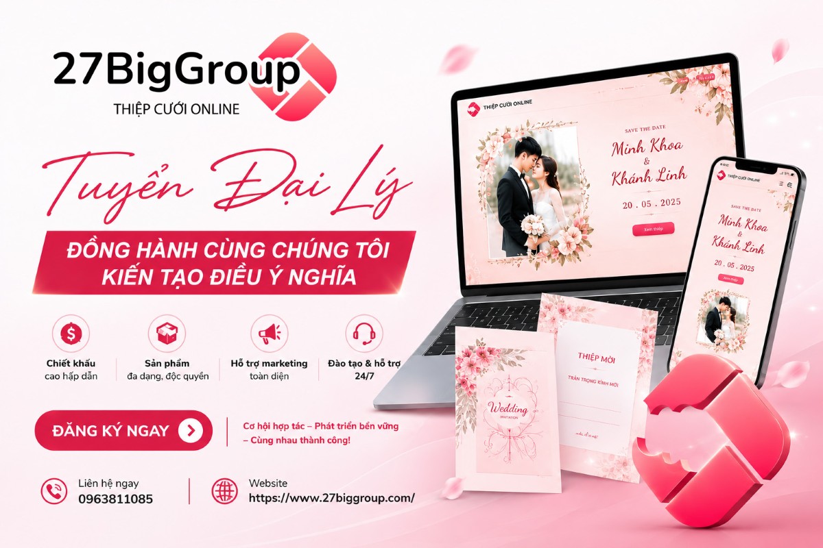 Chương trình đại lý thiệp cưới online 27BigGroup